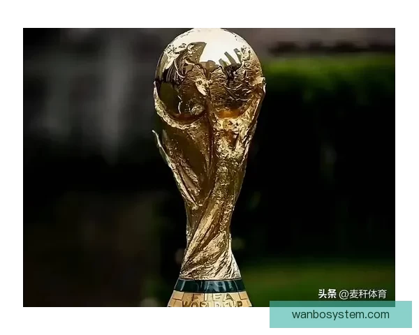 2026世界杯最新盘口分析及热门球队夺冠前景预测